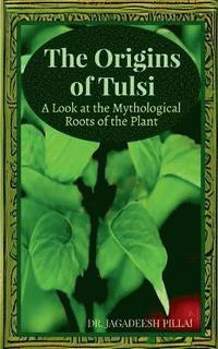 bokomslag The Origins of Tulsi