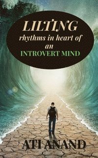 bokomslag Lilting rhythms in heart of an introvert