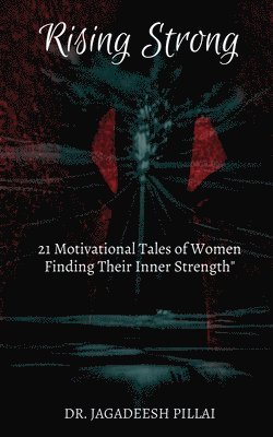 Jagadeesh, Jagadeesh,Dr. - Rising Strong, Häftad