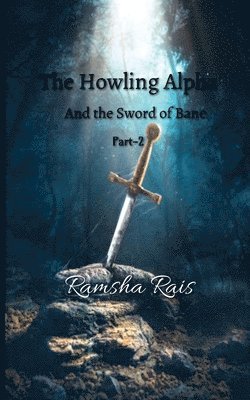 The Howling Alpha and the Sword of Bane 1