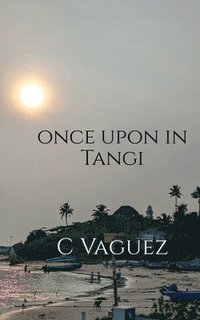bokomslag Once upon in Tangi