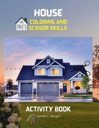 bokomslag House Coloring and Scissor Skills Activity Book