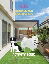 bokomslag Dog Coloring and Scissor Skills Activity Book