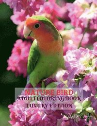 bokomslag Nature Bird Adult Coloring Book Luxury Edition