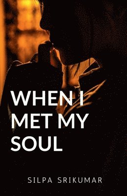 When I Met My Soul 1