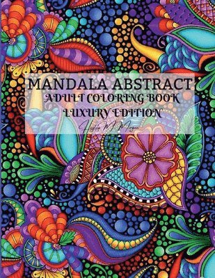 bokomslag Mandala Abstract Adult Coloring Book Luxury Edition