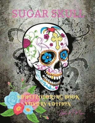 Hayley M Morgan, Hayley M. Morgan - Sugar Skull Adult Coloring Book Luxury Edition, Häftad
