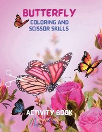 bokomslag Butterfly Coloring and Scissor Skills Activity Book