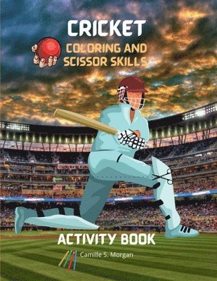 bokomslag Cricket Coloring and Scissor Skills Activity Book