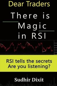 bokomslag Dear Traders, There is Magic in RSI