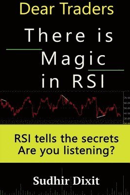 Dear Traders, There is Magic in RSI 1