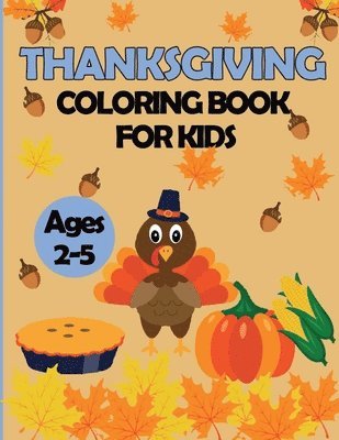 Thanksgiving Coloring Book for Kids Ages 2-5 1