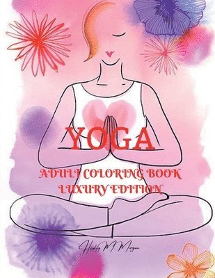 Yoga Adult Coloring Book Luxury Edition 1