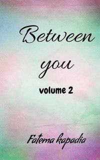 bokomslag Between You Volume 2