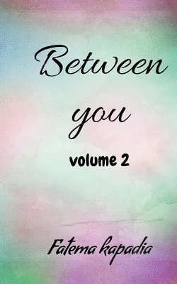 bokomslag Between You Volume 2