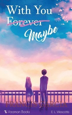 With You Forever, Maybe 1