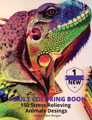 Adult Coloring Book 150 Stress Relieving Animals Desings 1