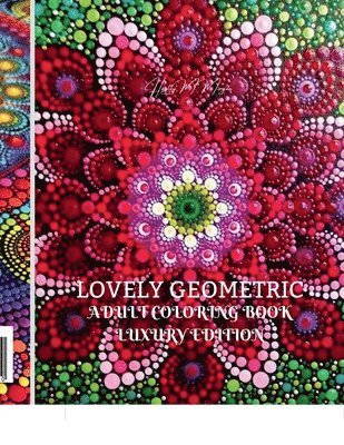 bokomslag Lovely Geometric Adult Coloring Book Luxury Edition