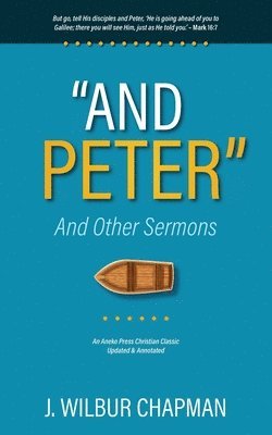 J Wilbur Chapman, P Miller - "And Peter", Häftad