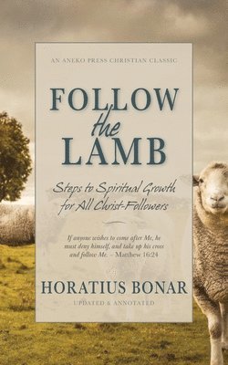 Horatius Bonar, M Keath - Follow the Lamb, Häftad