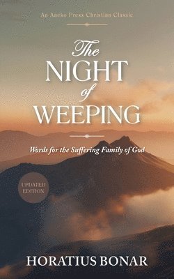 Horatius Bonar, P Miller - Night of Weeping, Häftad