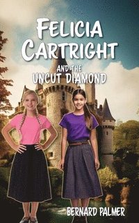 bokomslag Felicia Cartright and the Uncut Diamond