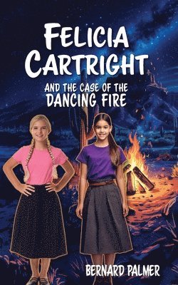 Felicia Cartright and the Case of the Dancing Fire