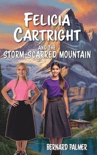 bokomslag Felicia Cartright and the Storm-Scarred Mountain