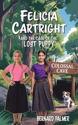 Bernard Palmer, Charlene Miskimen - Felicia Cartright and the Case of the Lost Puppy, Häftad