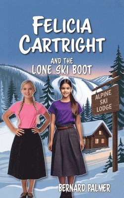 Bernard Palmer, Charlene Miskimen - Felicia Cartright and the Lone Ski Boot, Häftad