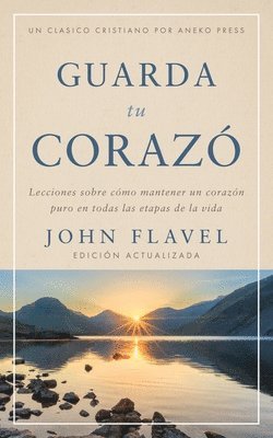John Flavel - Guarda tu corazón, Häftad