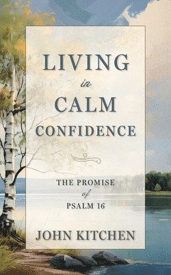 John Kitchen - Living in Calm Confidence, Häftad