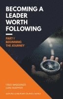 Becoming a Leader Worth Following 1