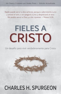 bokomslag Fieles a Cristo: Un desafío para vivir verdaderamente para Cristo