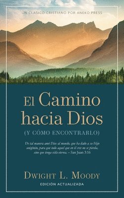 bokomslag El Camino hacia Dios: (Y cómo encontrarlo)