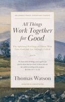 Thomas Watson, P Miller - All Things Work Together for Good, Häftad