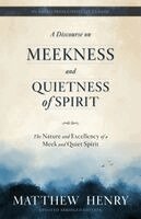 Matthew Henry, P Miller - Discourse on Meekness and Quietness of Spirit, Häftad