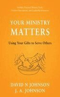 David Newhall Johnson, J a Johnson - Your Ministry Matters, Häftad