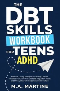 bokomslag The DBT Skills Workbook For Teens - ADHD