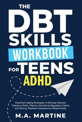 The DBT Skills Workbook For Teens - ADHD 1