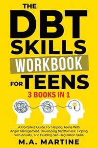 bokomslag DBT Skills Workbook For Teens (3 in 1)