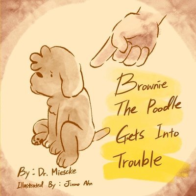 Jinmo Ahn, Ryan S Miescke, Ryan S. Miescke - Brownie The Poodle Gets Into Trouble, Häftad