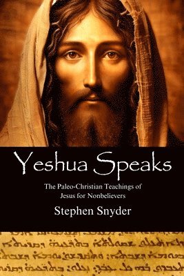 Stephen Snyder - Yeshua Speaks, Häftad