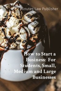 bokomslag How to Start a Business