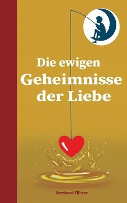 bokomslag Die ewigen Geheimnisse der Liebe