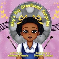 bokomslag Sky's Big Steelband Surprise: A Heartwarming Story of Music, Culture, and Family