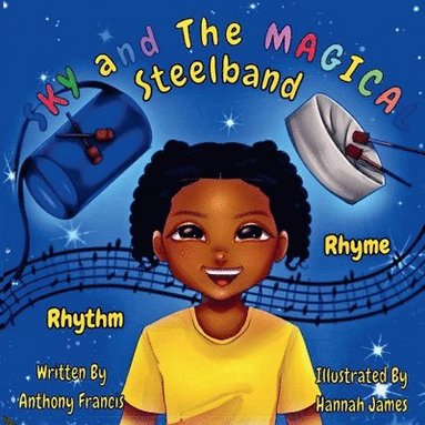 bokomslag Sky and the Magical Steelband: An Enchanting Musical Journey Through Time to the Birth of Steelbands