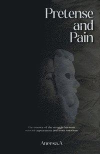 bokomslag Pretense and Pain