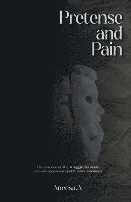 bokomslag Pretense and Pain