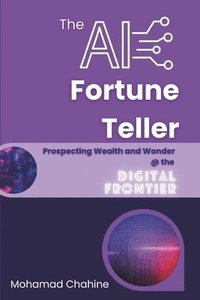 bokomslag The AI Fortune Teller